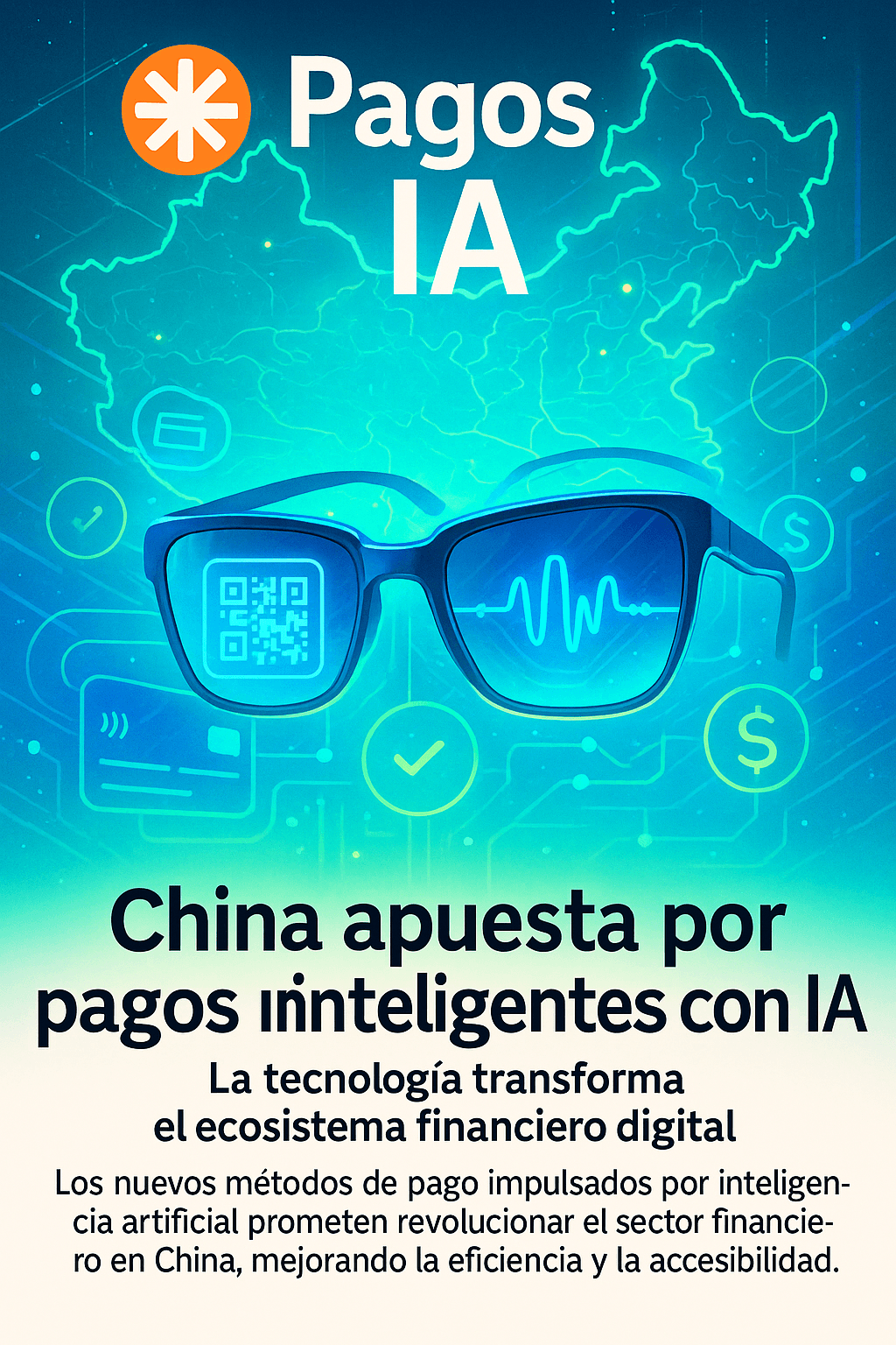 Gafas inteligentes en China impulsan pagos móviles como revolución tecnológica