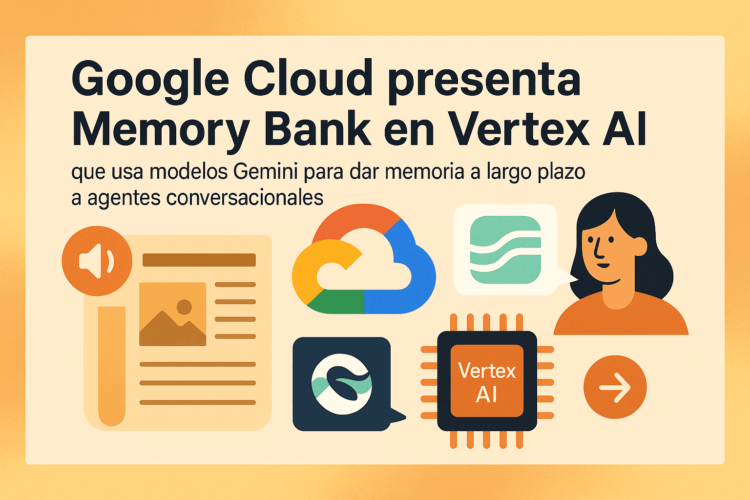 Google lanza Vertex AI Memory Bank para conversaciones persistentes de agentes inteligentes