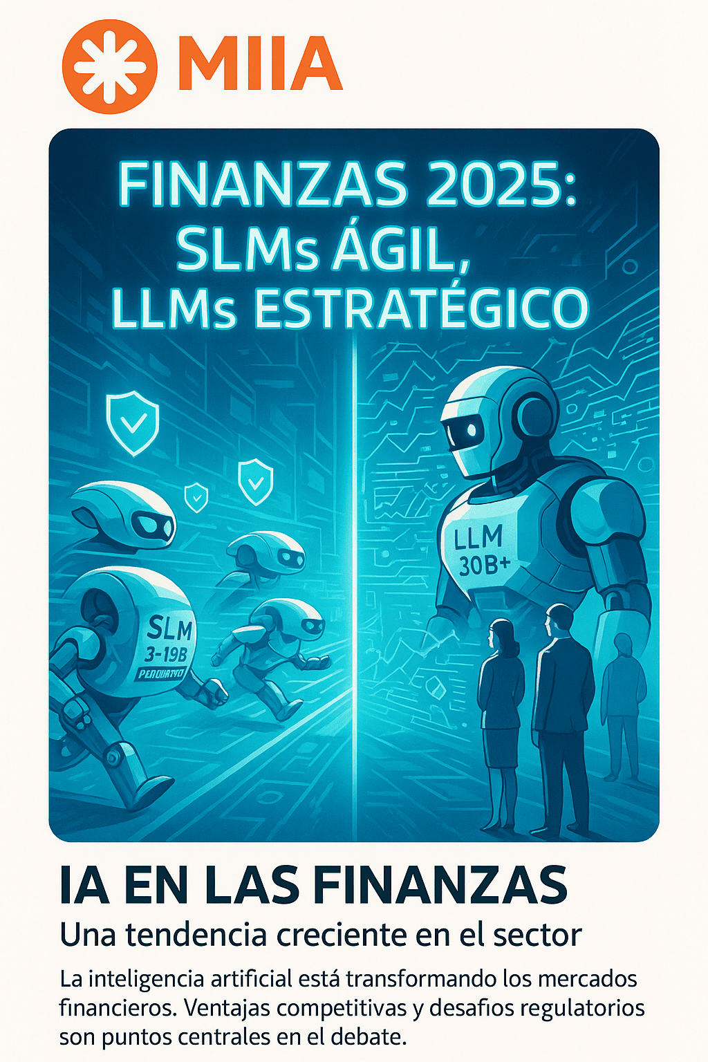 Guía 2025: LLM vs SLM en IA financiera según riesgos y costos